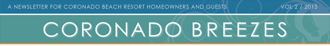 Coronado Breezes - A Newsletter for the Homeowners of Coronado Beach Resort